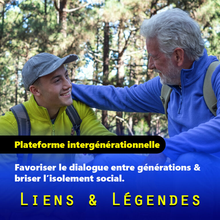 Liens & Légendes:  Une plateforme pour rapprocher les générations